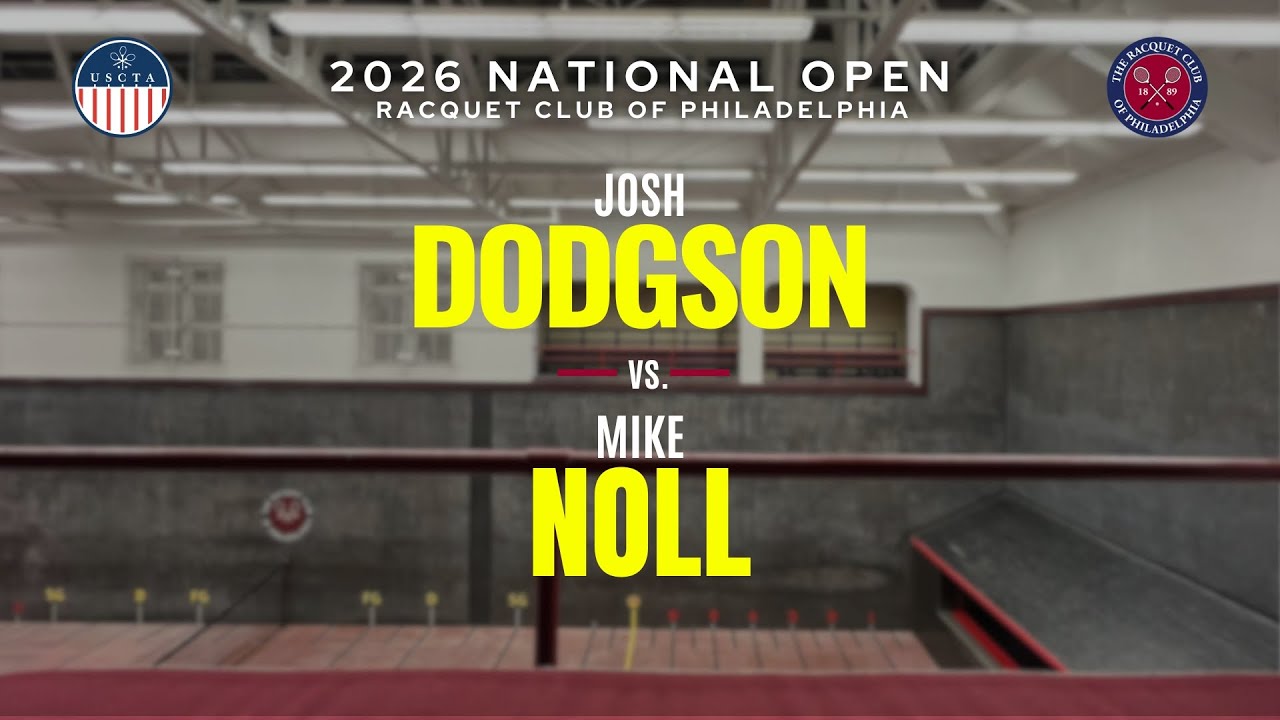 2026 National Open - Dodgson vs. Noll