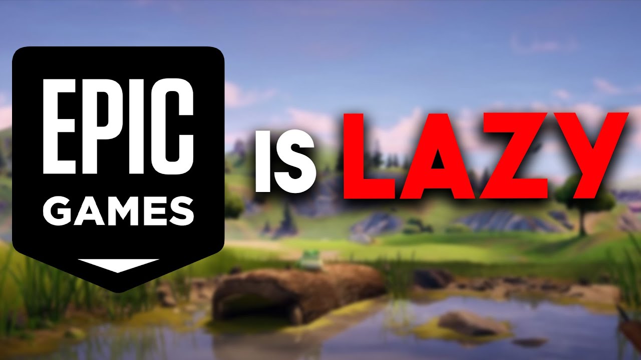 Epic Games is Getting Lazy