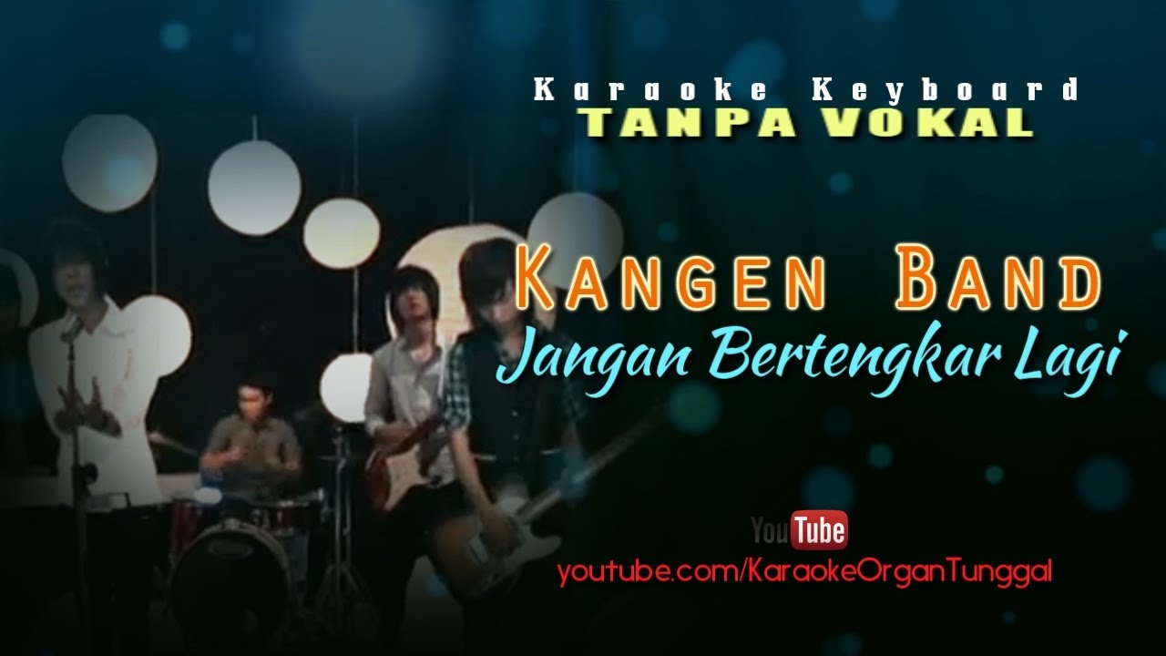 Kangen Band - Jangan Bertengkar Lagi | Karaoke Keyboard Tanpa Vokal