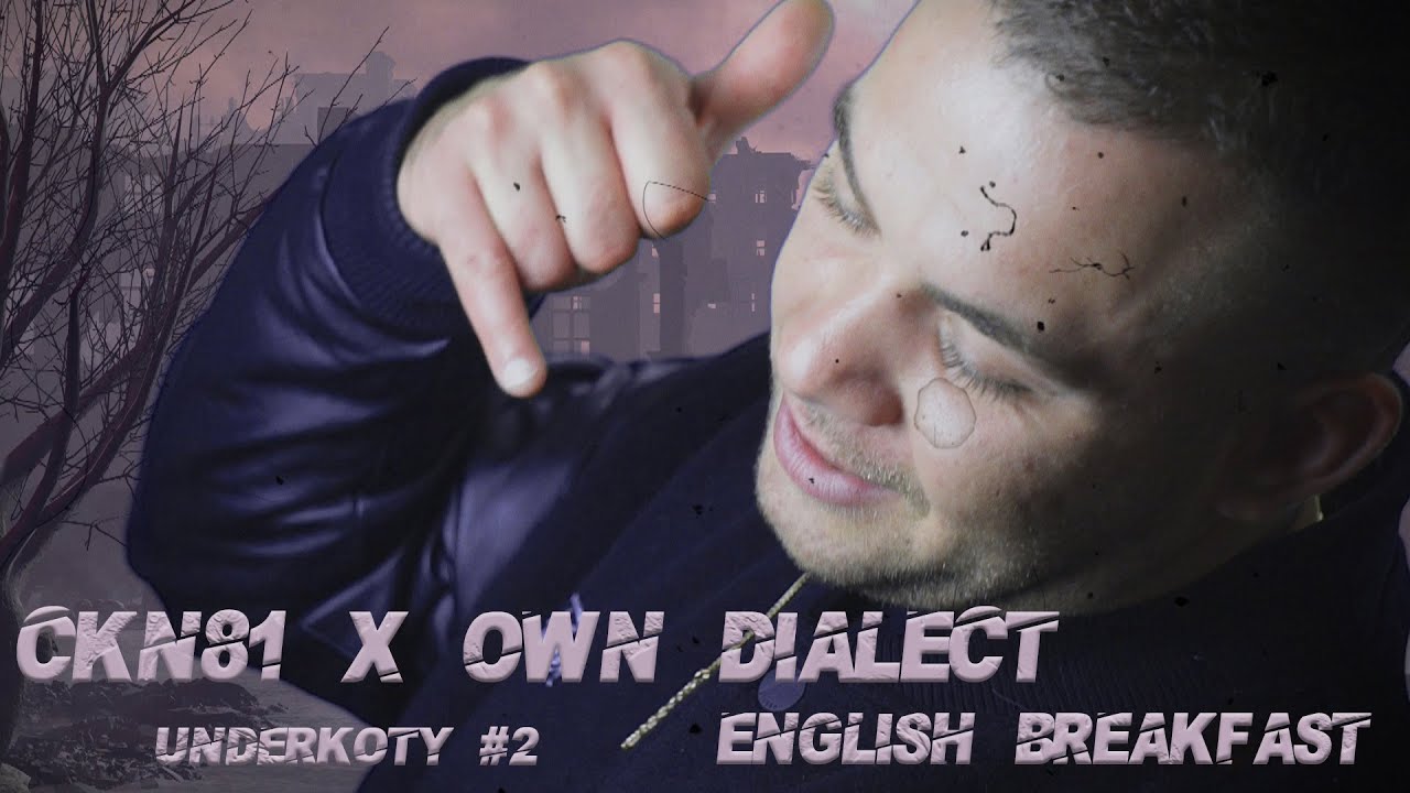 CKN81 X OWN DIALECT - English Breakfast / UNDERKOTY #2