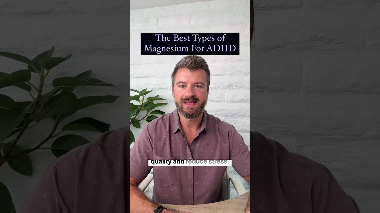 The Best Types of Magnesium for ADHD