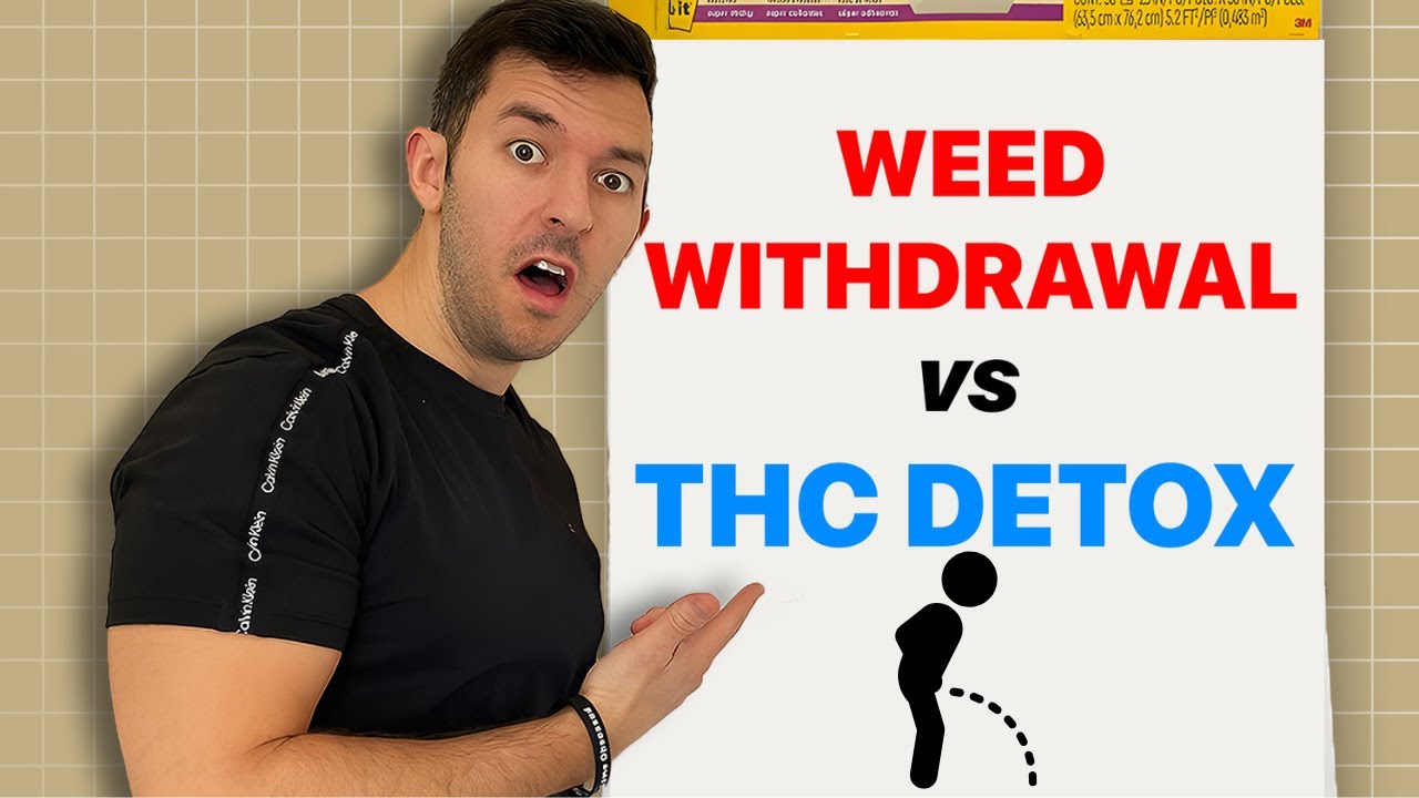 THC DETOX TIMELINE VS WEED WITHDRAWAL