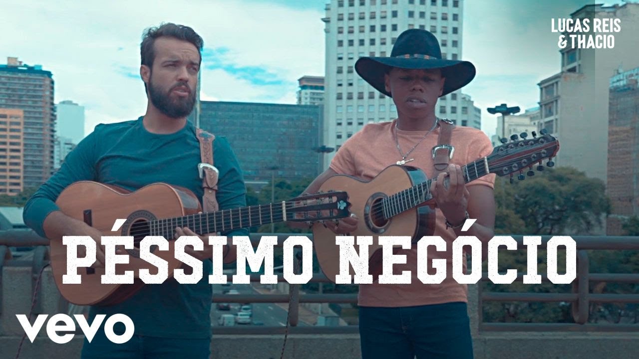 Lucas Reis & Th&aacute;cio - P&eacute;ssimo Neg&oacute;cio (#semfiltro)
