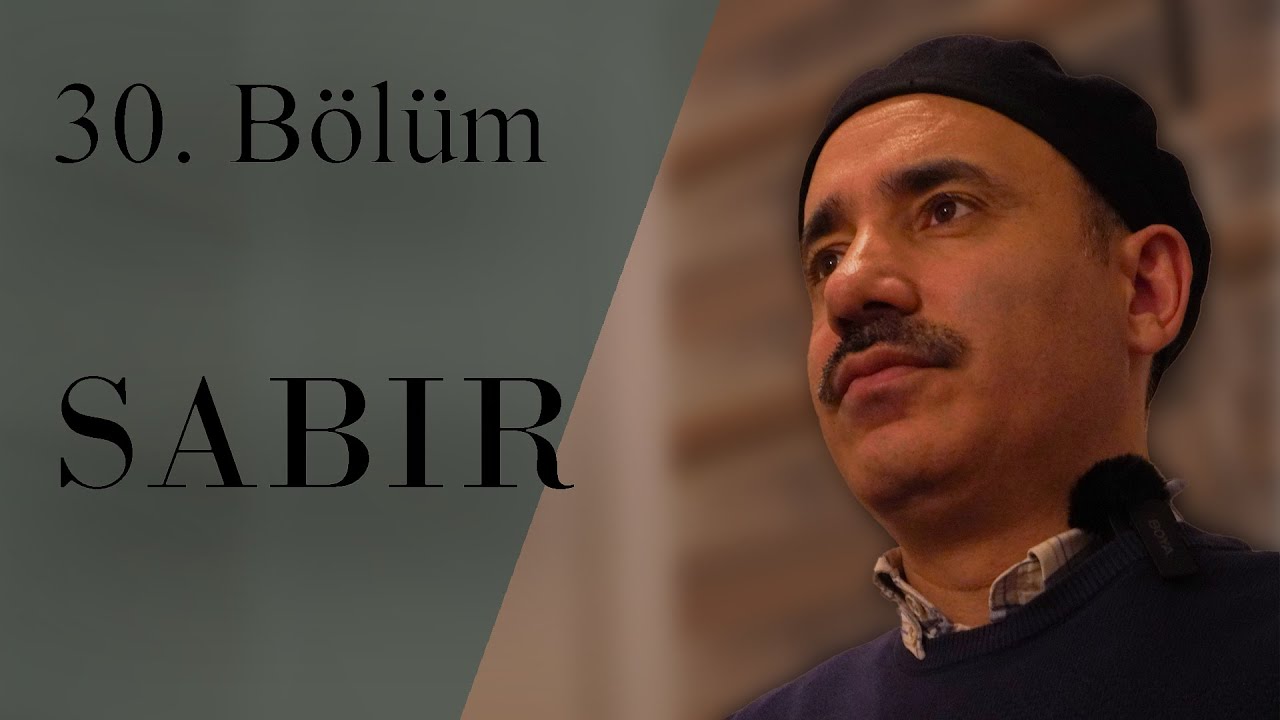 Hikmet At&ouml;lyesi / 30. B&ouml;l&uuml;m: Sabır - Mecit &Ouml;m&uuml;r &Ouml;zt&uuml;rk