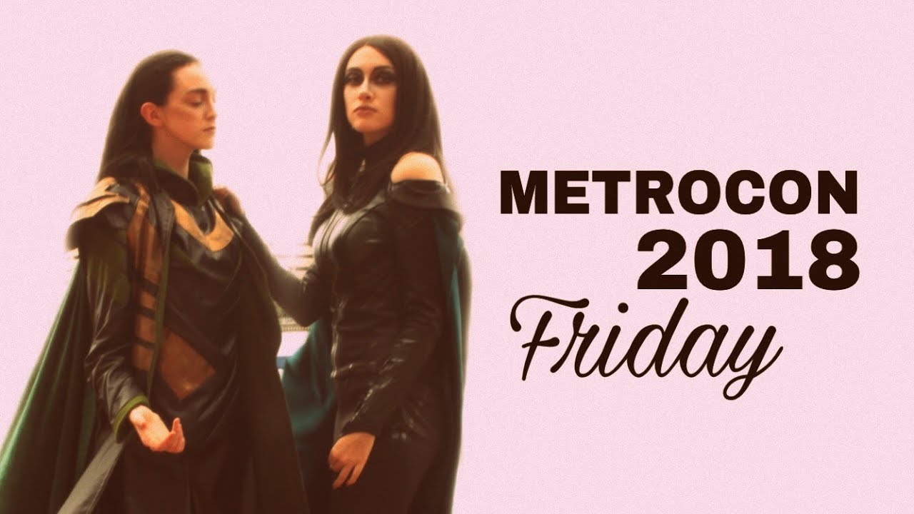Metrocon 2018 — Friday Vlog