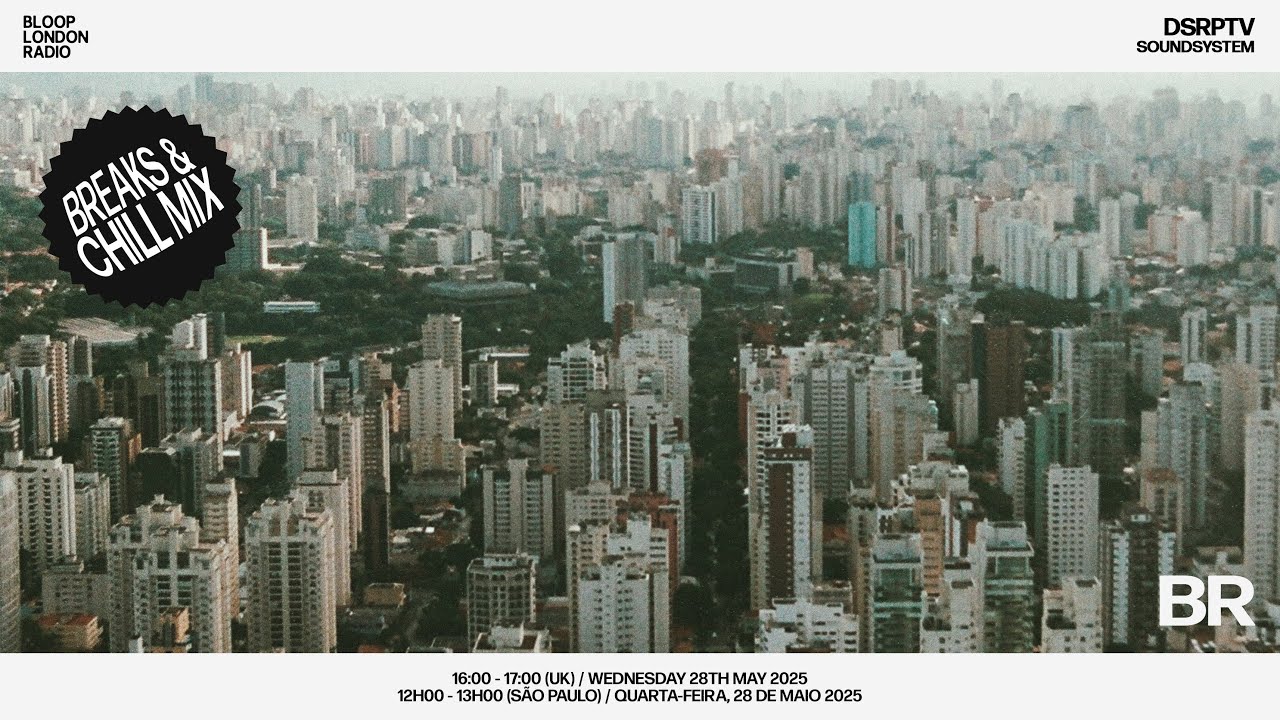 dsrptv soundsystem #004 &ndash; Deep, Breakbeat & Chill Mix @BloopLondonRadio