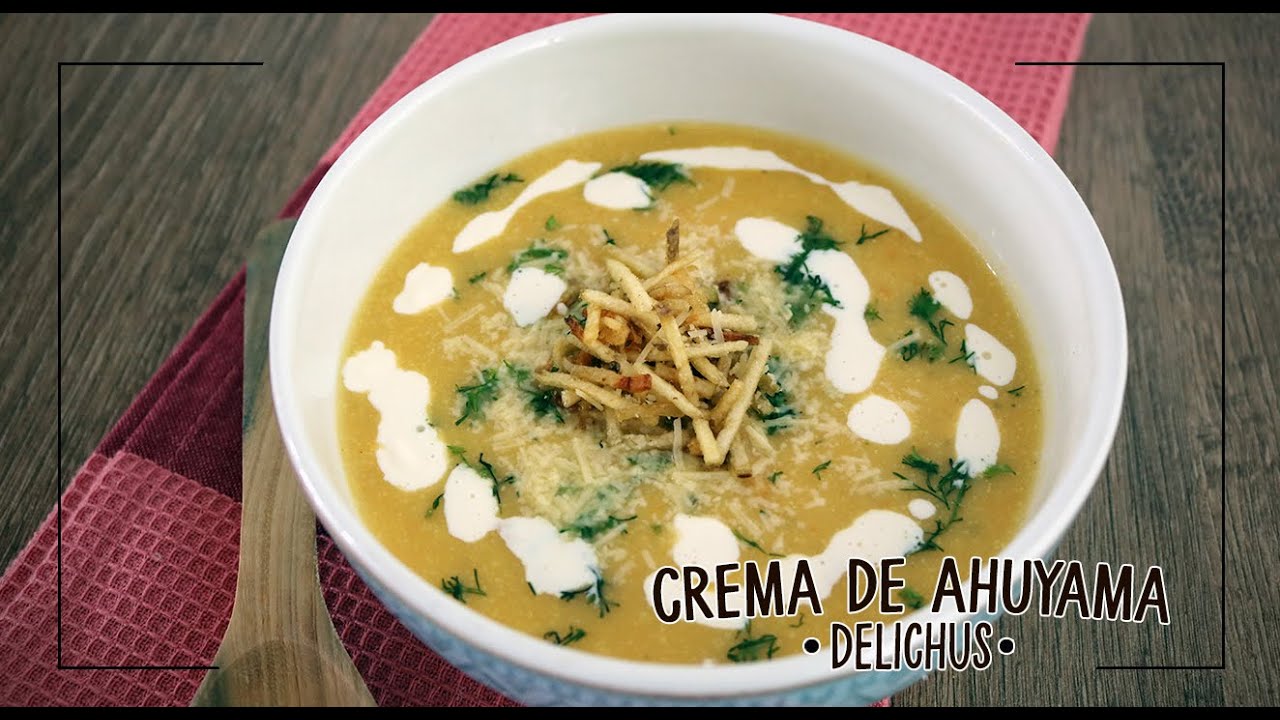 CREMA DE AHUYAMA FÁCIL Y DELICIOSA ! CREMA DE ZAPALLO