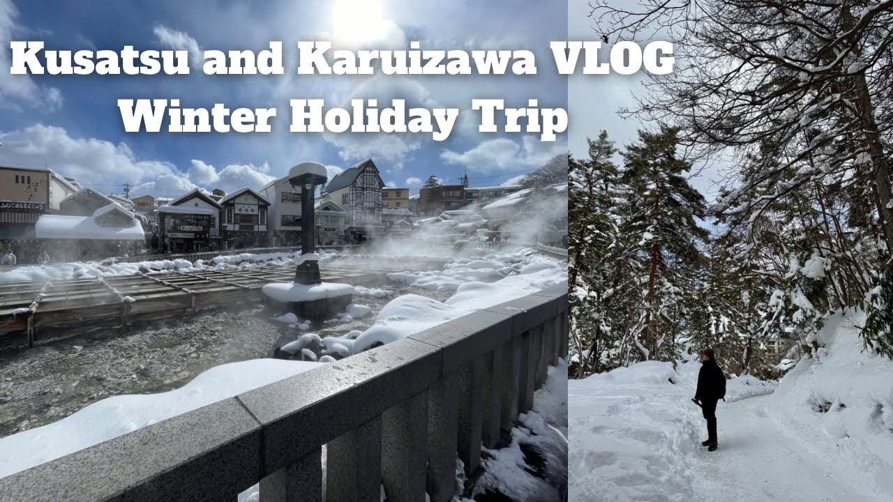 Winter Holiday Trip in Kusatsu and Karuizawa, Japan Vlog 2025