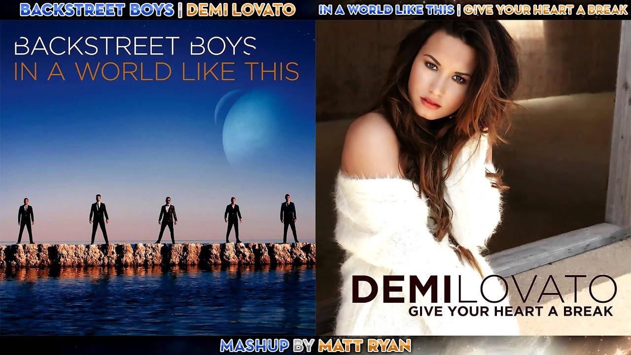 Backstreet Boys Vs. Demi Lovato - In A World Like This (Mashup)