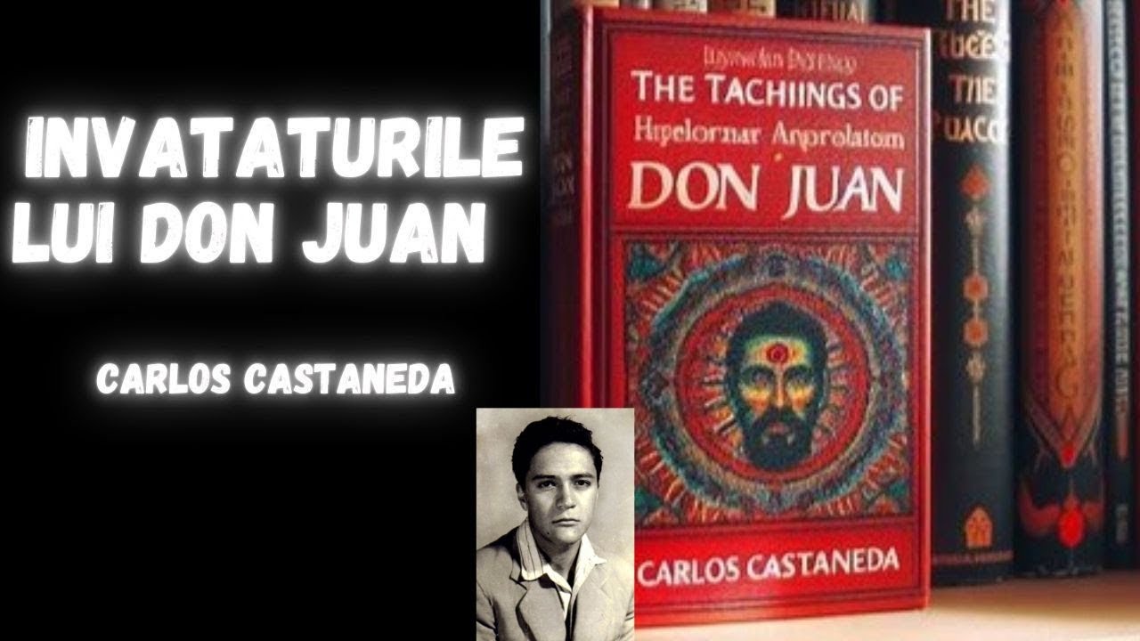 &Icirc;nvățăturile lui Don Juan Carlos Castaneda carte audio audiobook complet &icirc;n rom&acirc;nă