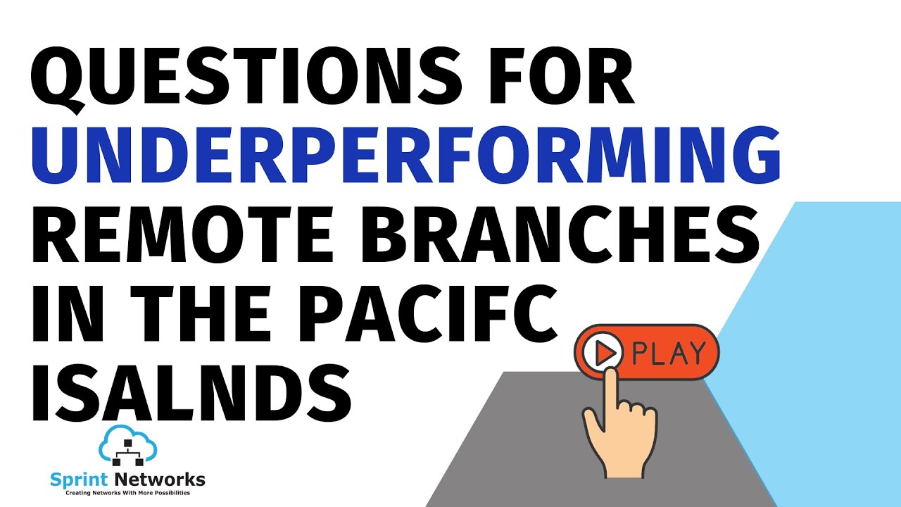Questions to ask for Better Rural Branch connectivity in the Pacific Islands