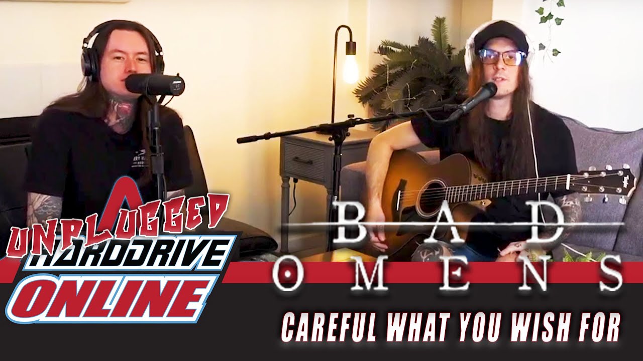 BAD OMENS - Careful What You Wish For (Unplugged) | HardDrive Online
