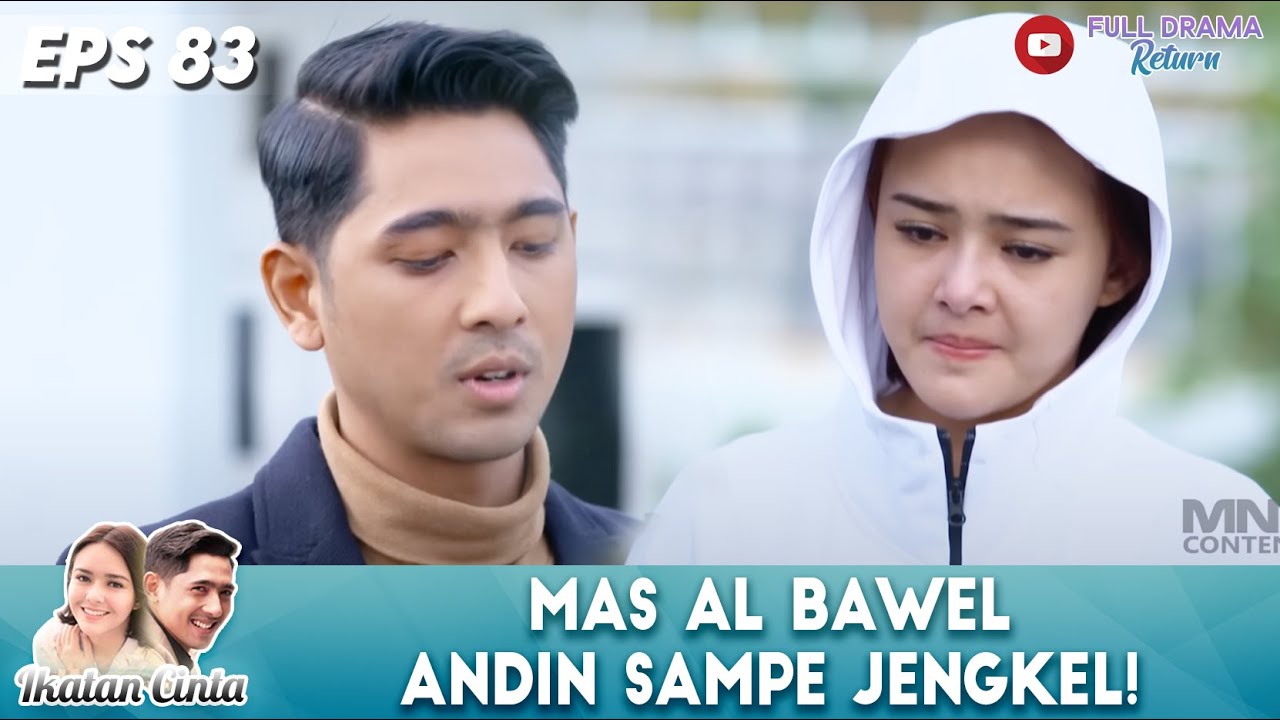 GEMESIN BANGET! MAS AL BAWEL, ANDIN SAMPE JENGKEL - IKATAN CINTA