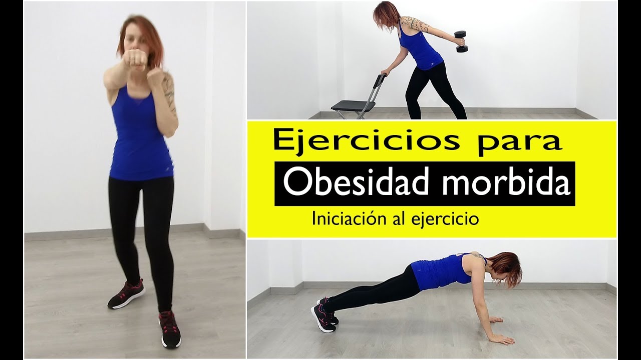 Ejercicios para obesidad mórbida, para iniciarse en el ejercicio sin riesgos.