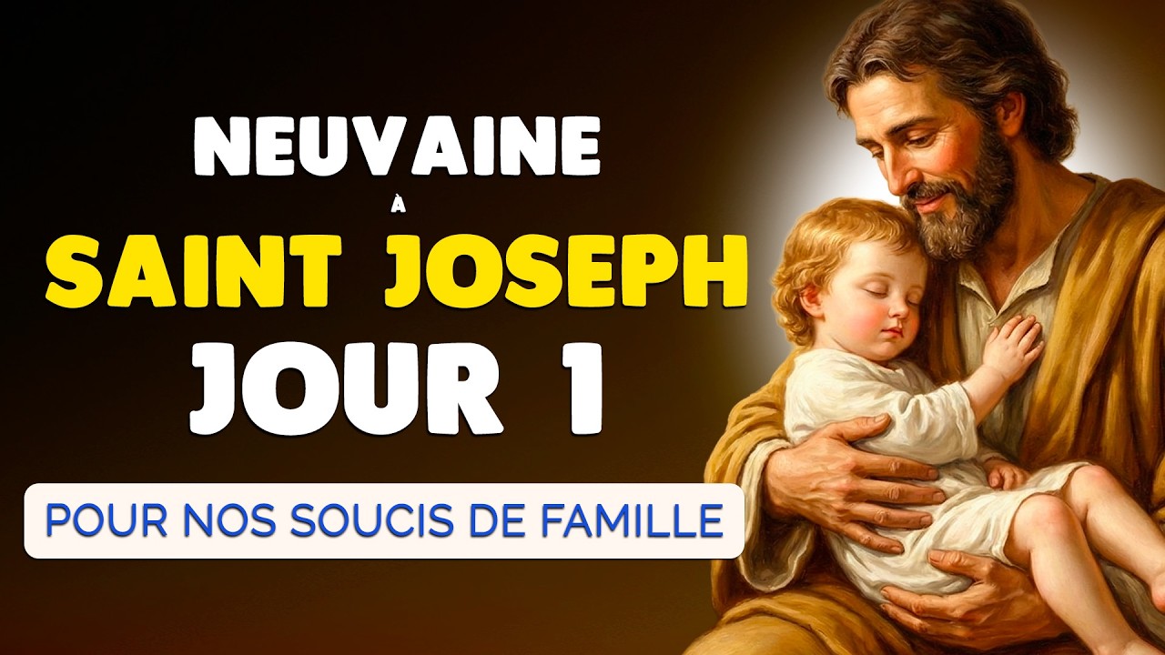 🙏 NEUVAINE à SAINT JOSEPH 2026 Jour 1 🙏 Pour Tout Souci de FAMILLE
