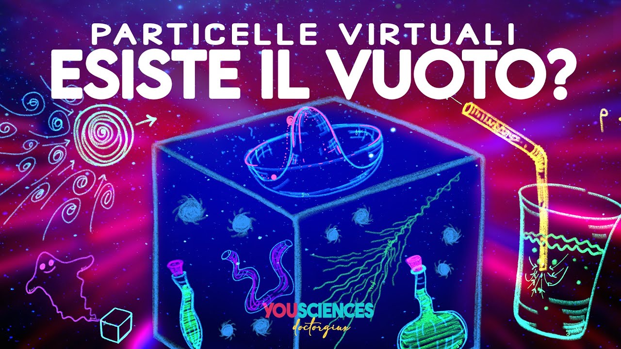 Il Mistero Assoluto sull'esistenza del VUOTO! Il Nulla &egrave; Pieno? - PARTICELLE VIRTUALI
