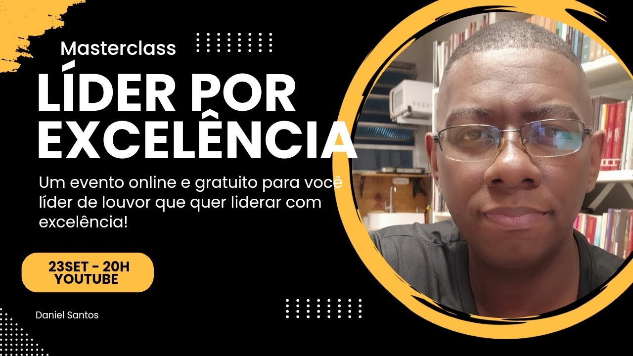 Masterclass Líder por Excelência - Daniel Santos