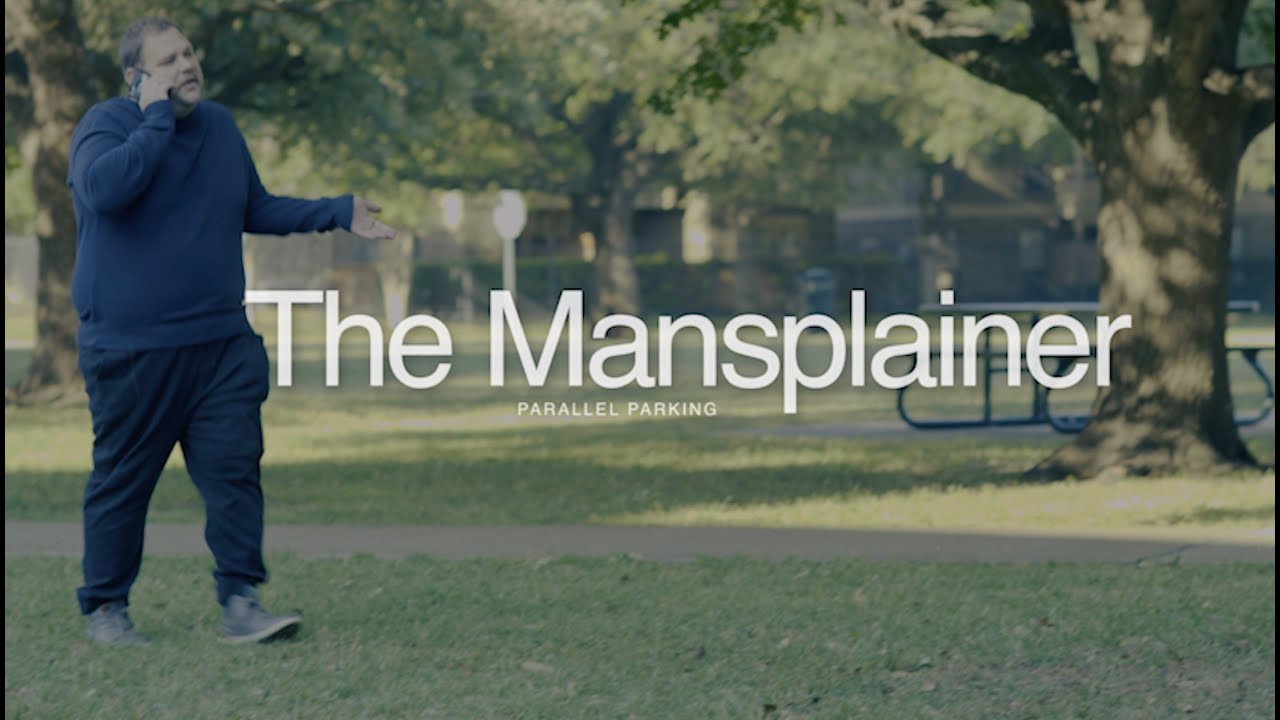 The Mansplainer | Parallel Parking