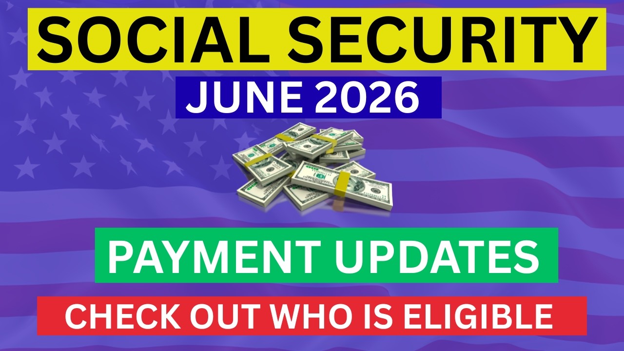 Social Security Payment Schedule June 2026 &mdash; When You Get Paid & How Much You Can Receive