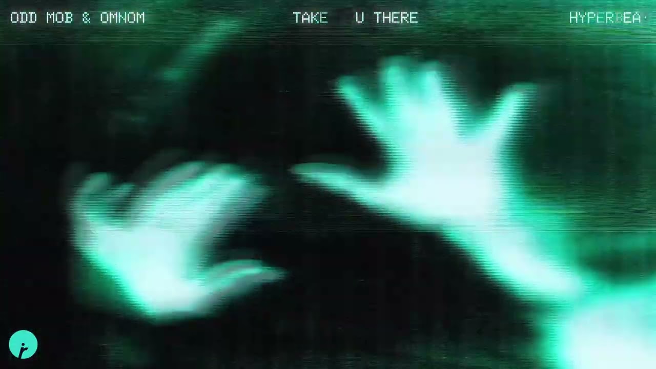 Odd Mob & OMNOM: HYPERBEAM - Take You There
