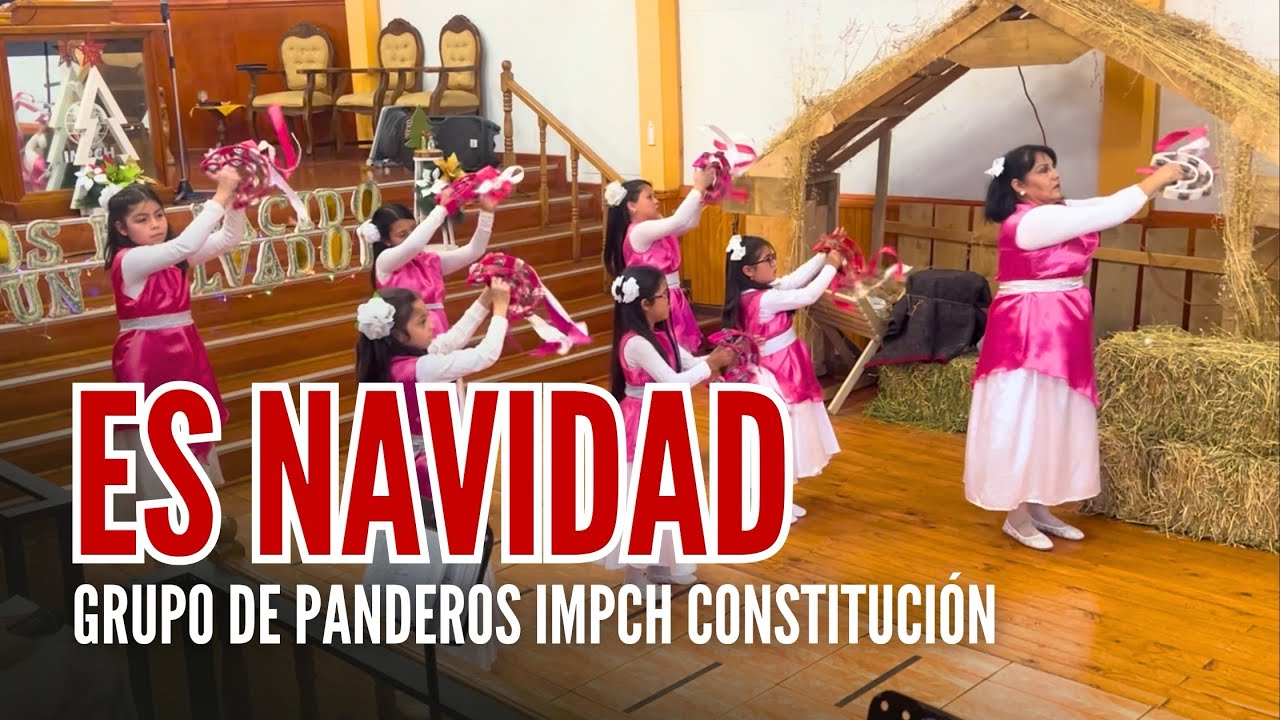 ES NAVIDAD | GRUPO DE PANDEROS IMPCH CONSTITUCIÓN