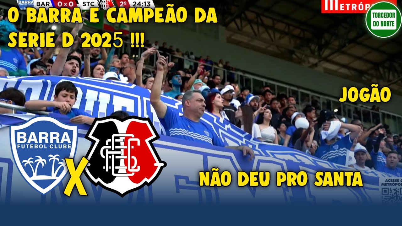 Barra x Santa Cruz | GRANDE_FINAL da Serie D 2025 | Melhores Momentos