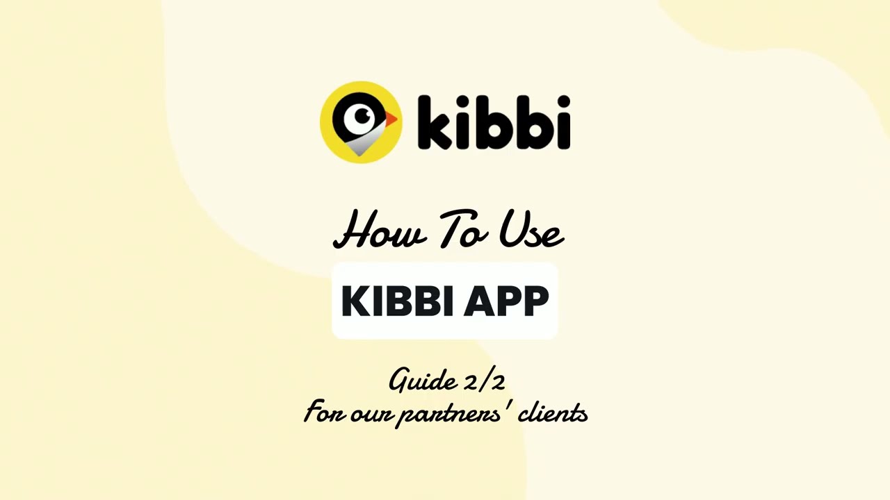How to Use Kibbi App - ver 2 Guide 2/2
