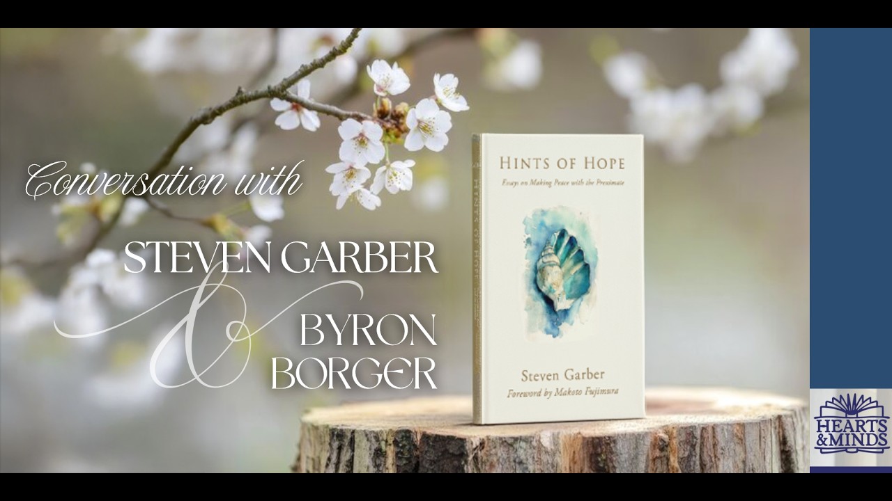 Steven Garber and Byron Borger in Conversation about Garber's new book, 