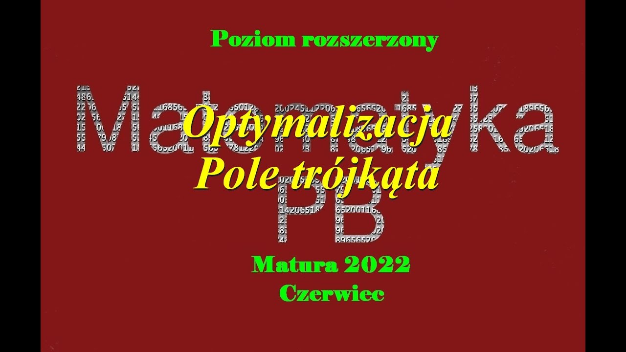 Matura czerwiec 2022 Rozszerzona Optymalizacja