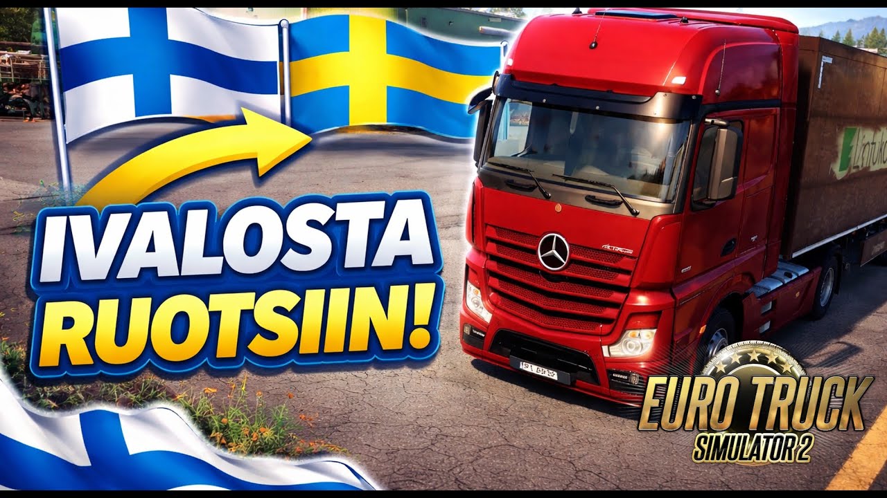 LASTULEVY KUORMA IVALOSTA RUOTSIIN // Euro Truck Simulator 2
