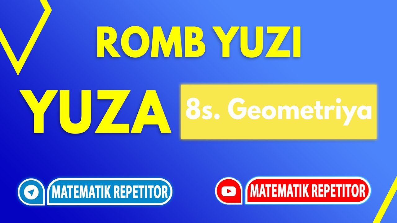 18. Romb yuzi ( Geometriya 8 sinf )
