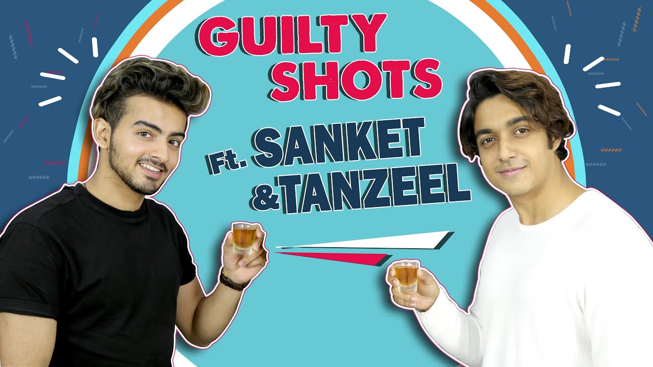Tanzeel Khan and Sanket Mehta Spill Some Spicy Secrets Out | Guilty Shots