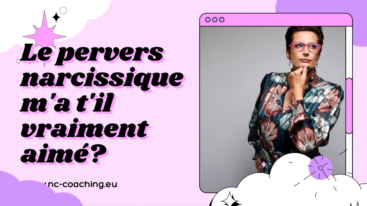 Le Pervers narcissique m'a t'il aimé?