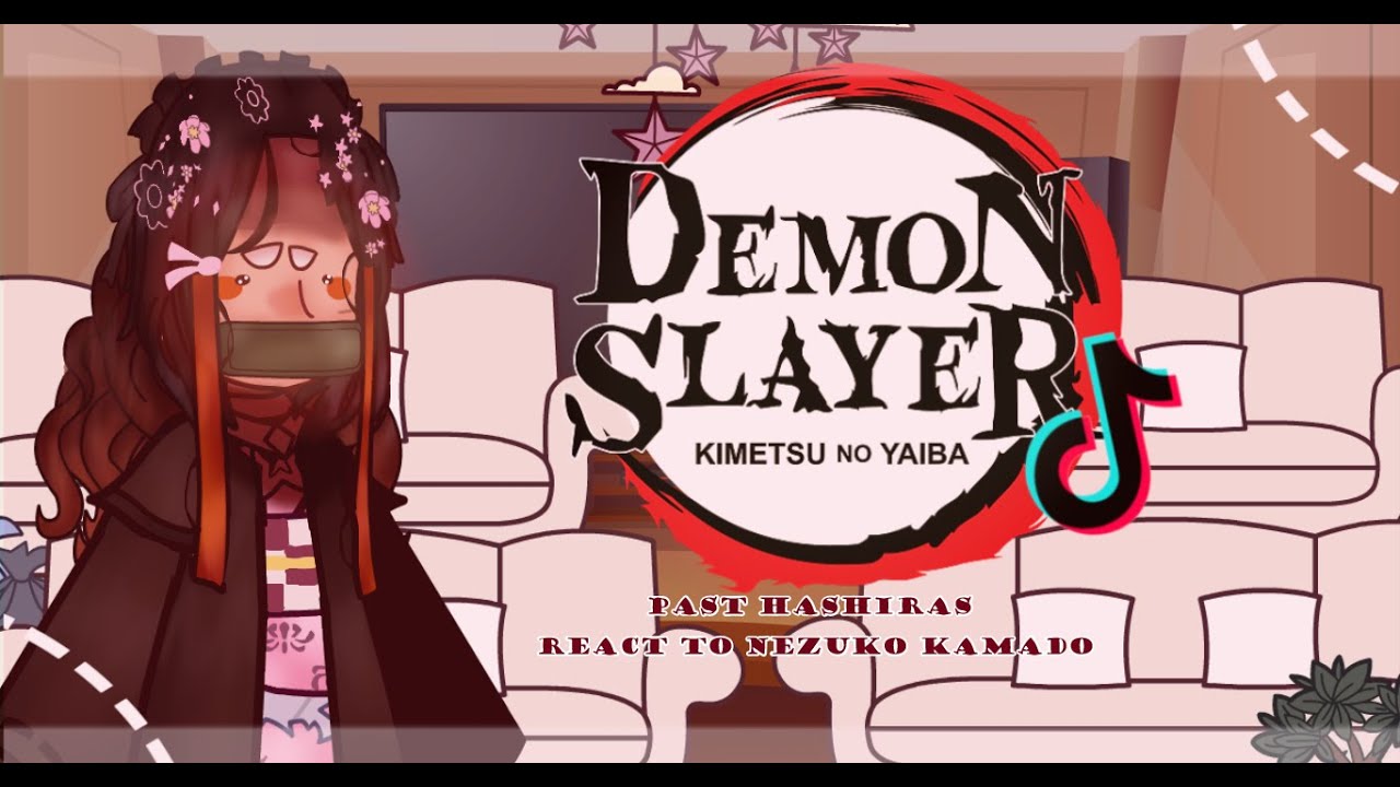 ❝ Past Hashiras react to Nezuko Kamado | Slight Obamitsu | 1/2 | SPOILERS! | GCRV | KNY | ★ ❞