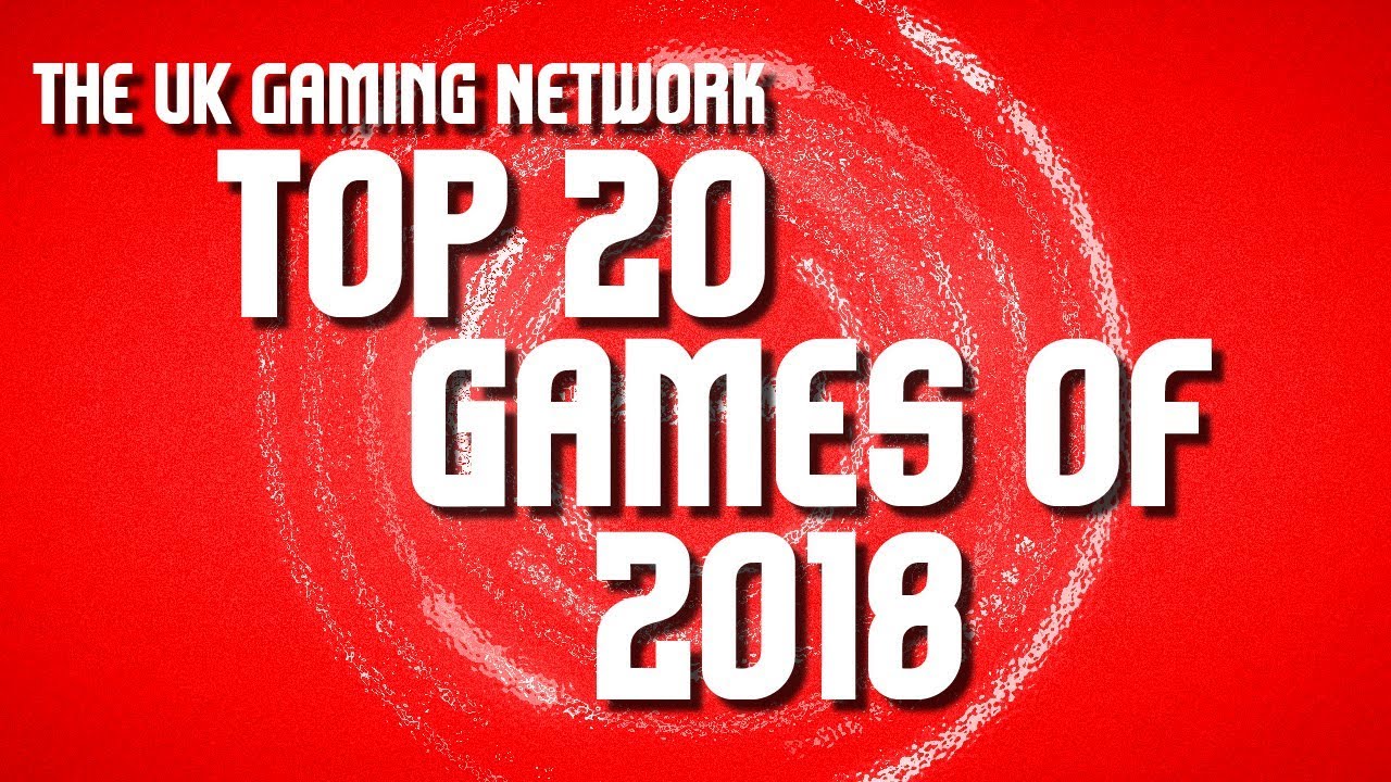 The UKGN Top 20 Best Games of 2018