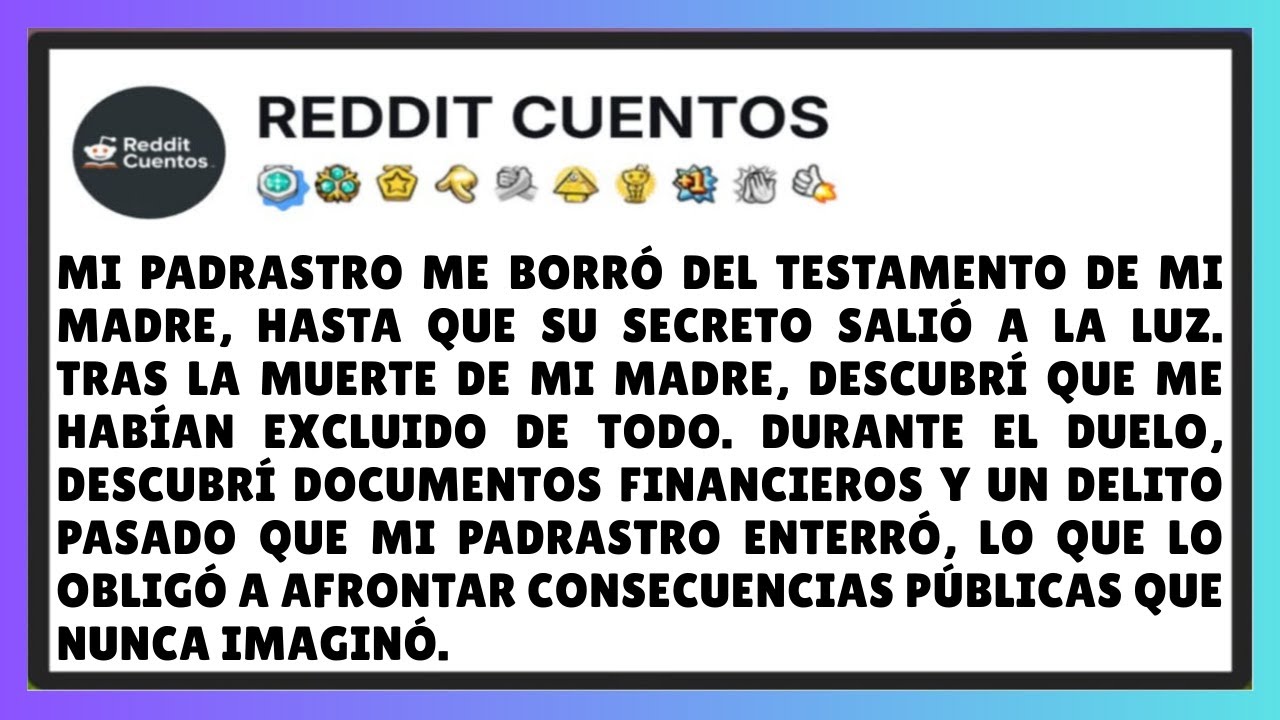 Mi padrastro me borró del testamento de mi madre, hasta que su secreto salió a la luz.