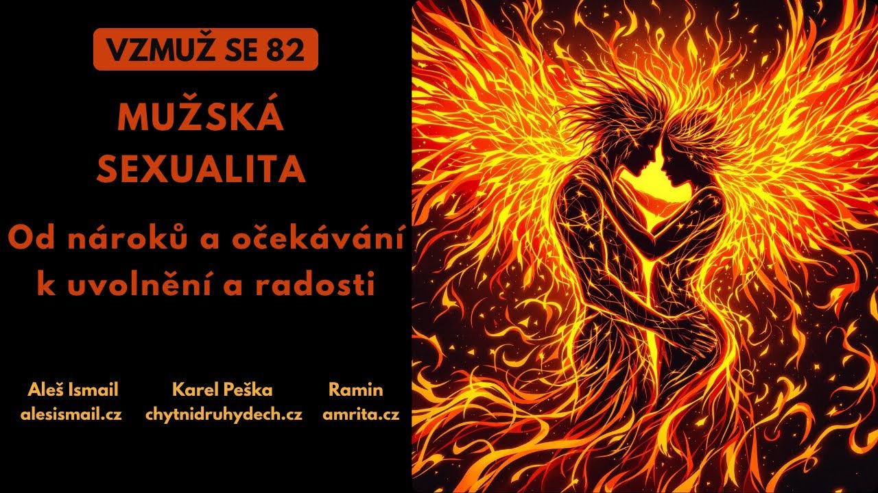 Mužsk&aacute; sexualita - Od n&aacute;roků a oček&aacute;v&aacute;n&iacute; k uvolněn&iacute; a radosti | Vzmuž Se 82