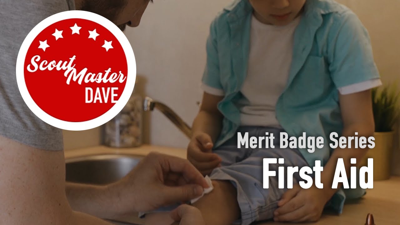 ⛑ First Aid Merit Badge Overview | ScoutMaster Dave