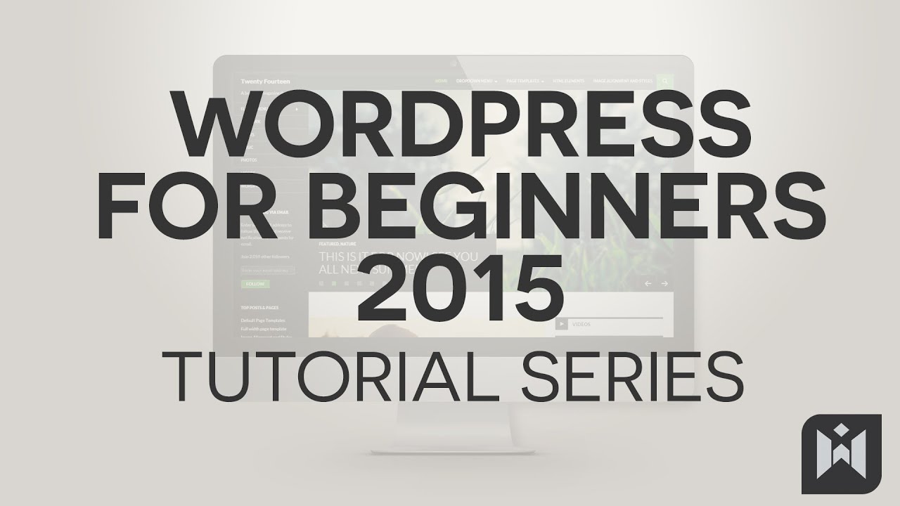 WordPress for Beginners 2015 Tutorial Series