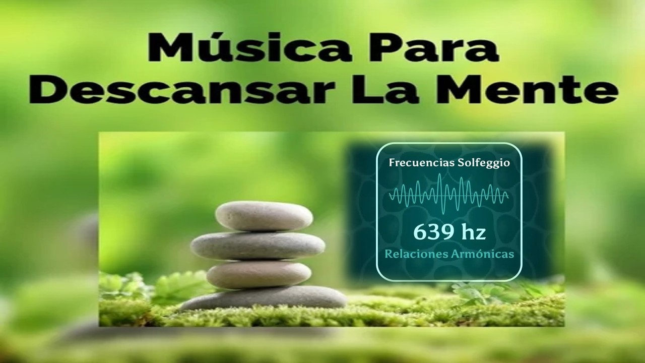 639 Hz Frecuencia del Corazón 💙🙏🏼 Eleva el Estado de Ánimo – 639 Hz Amor y Empatía–  639 Hz + 432 Hz
