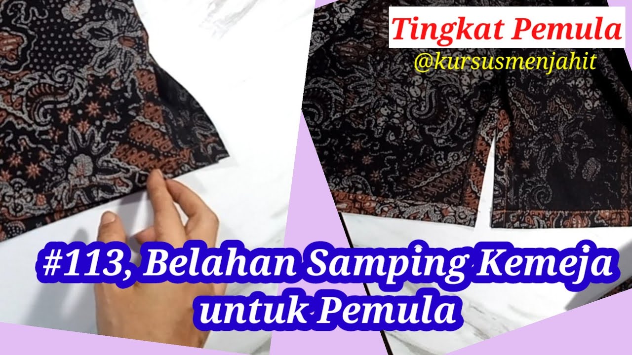 #113, Cara Mudah Membuat Belahan Samping Kemeja untuk Pemula