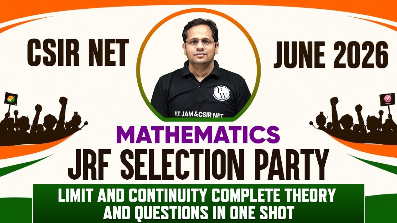 CSIR NET 2026 Mathematical Science | Limit and Continuity Complete Theory and Questions | JRF | PW