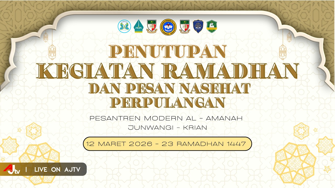 🔴LIVE | PENUTUPAN KEGIATAN RAMADAN 1447 H PESANTREN MODERN AL-AMANAH