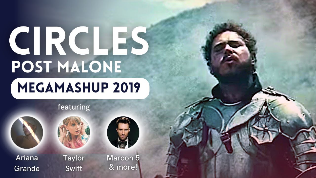 CIRCLES the Megamix | P. Malone, A. Grande, T. Swift, & more! (feat. KoD Mashup)