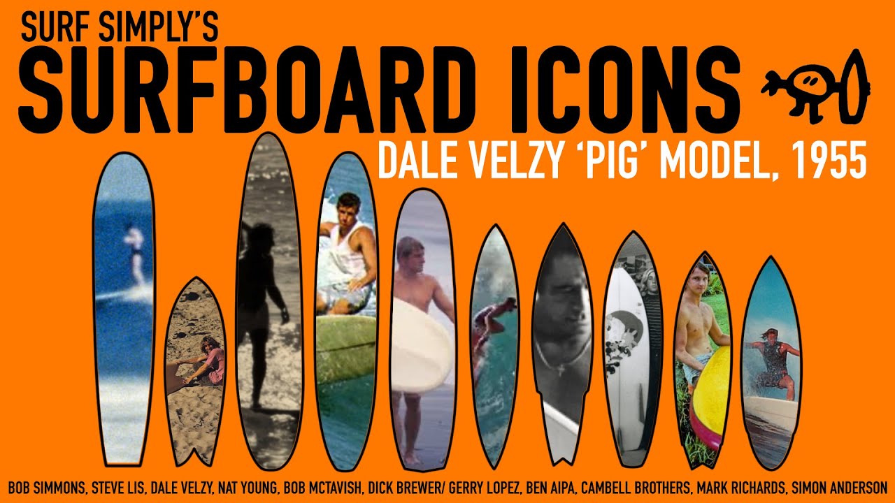 Surf Simply's Surfboard Icons: Episode 2 The Dale Velzy 'Pig' Model, 1955.