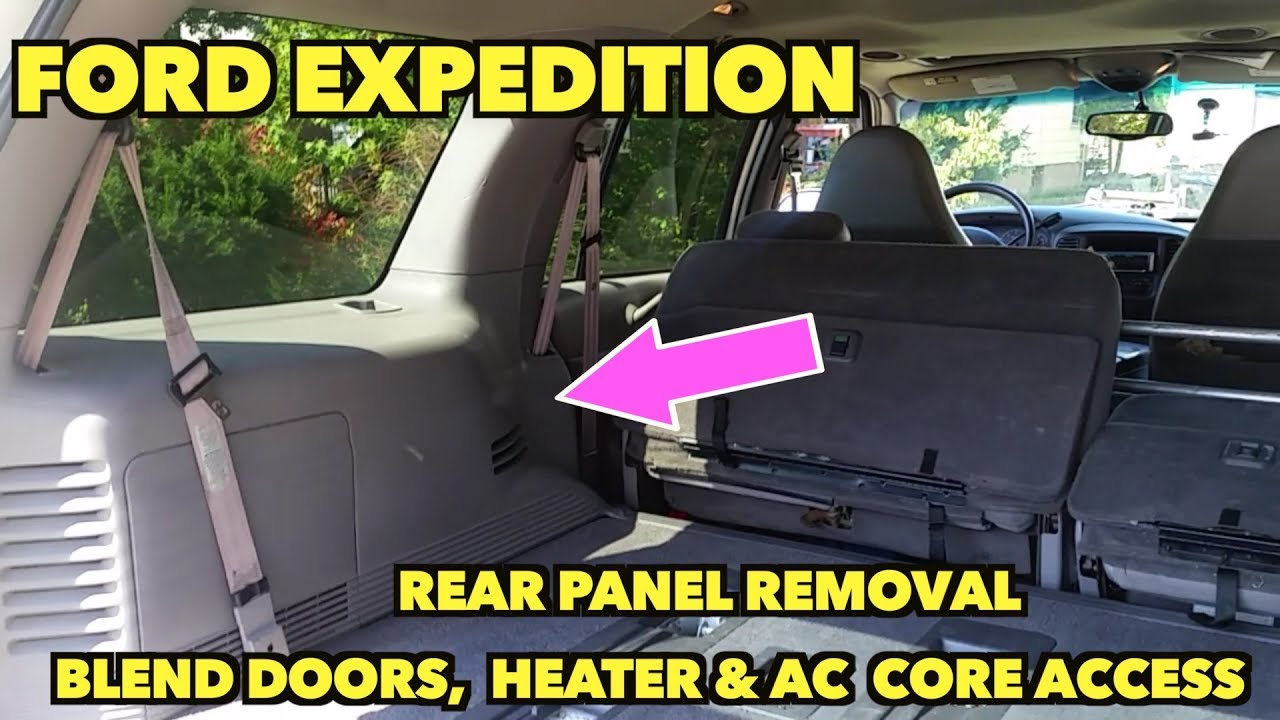 Rear Panel Removal access to heater core & AC unit. Ford Expedition