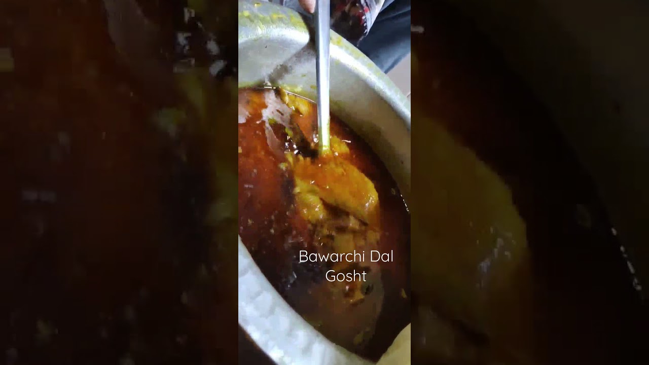 Mumbai's Famous Bawarchi Dal Gosht
