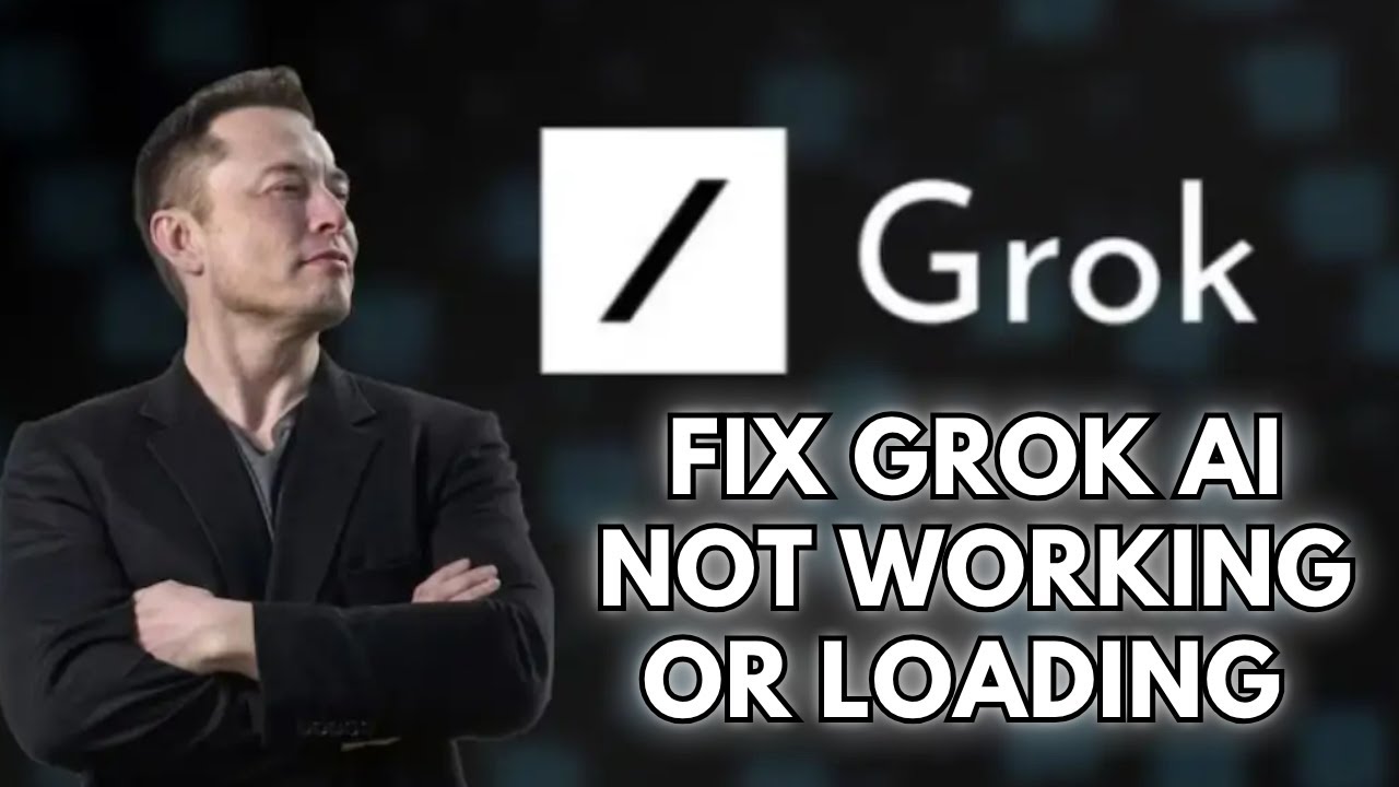 How to Fix Grok Ai Not Working or Loading 2025?