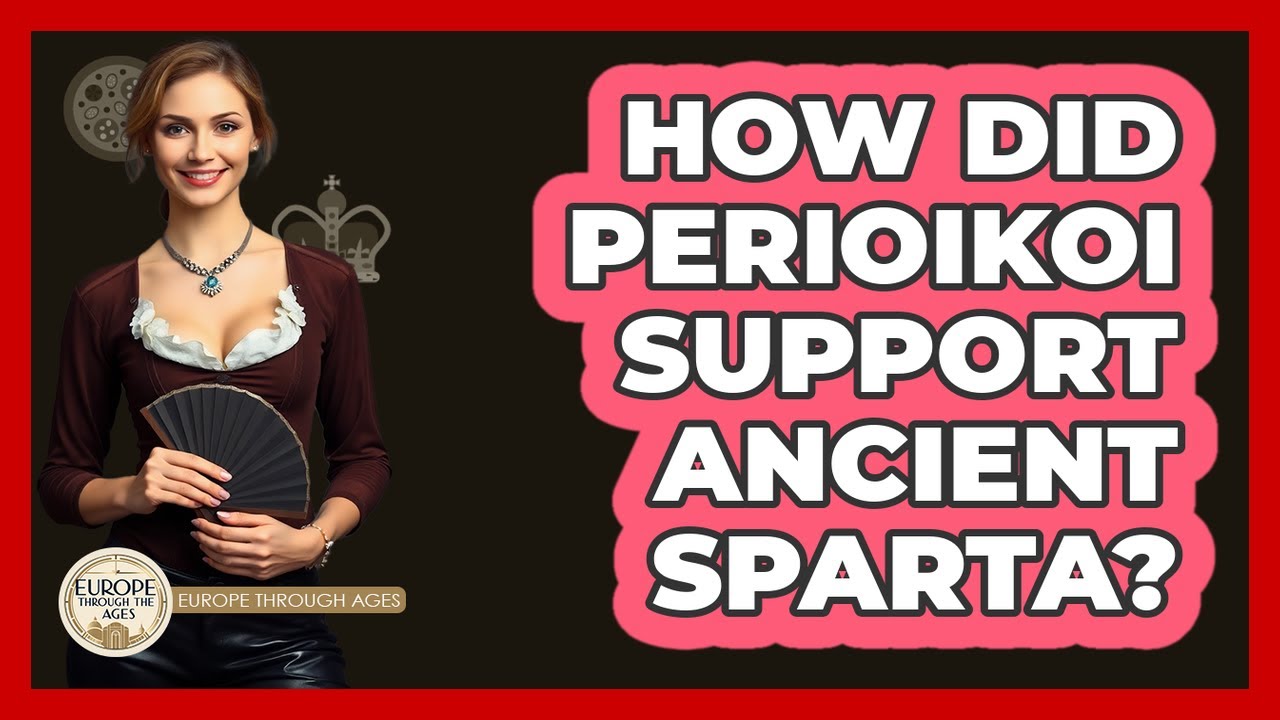 How Did Perioikoi Support Ancient Sparta? - Europe Through the Ages