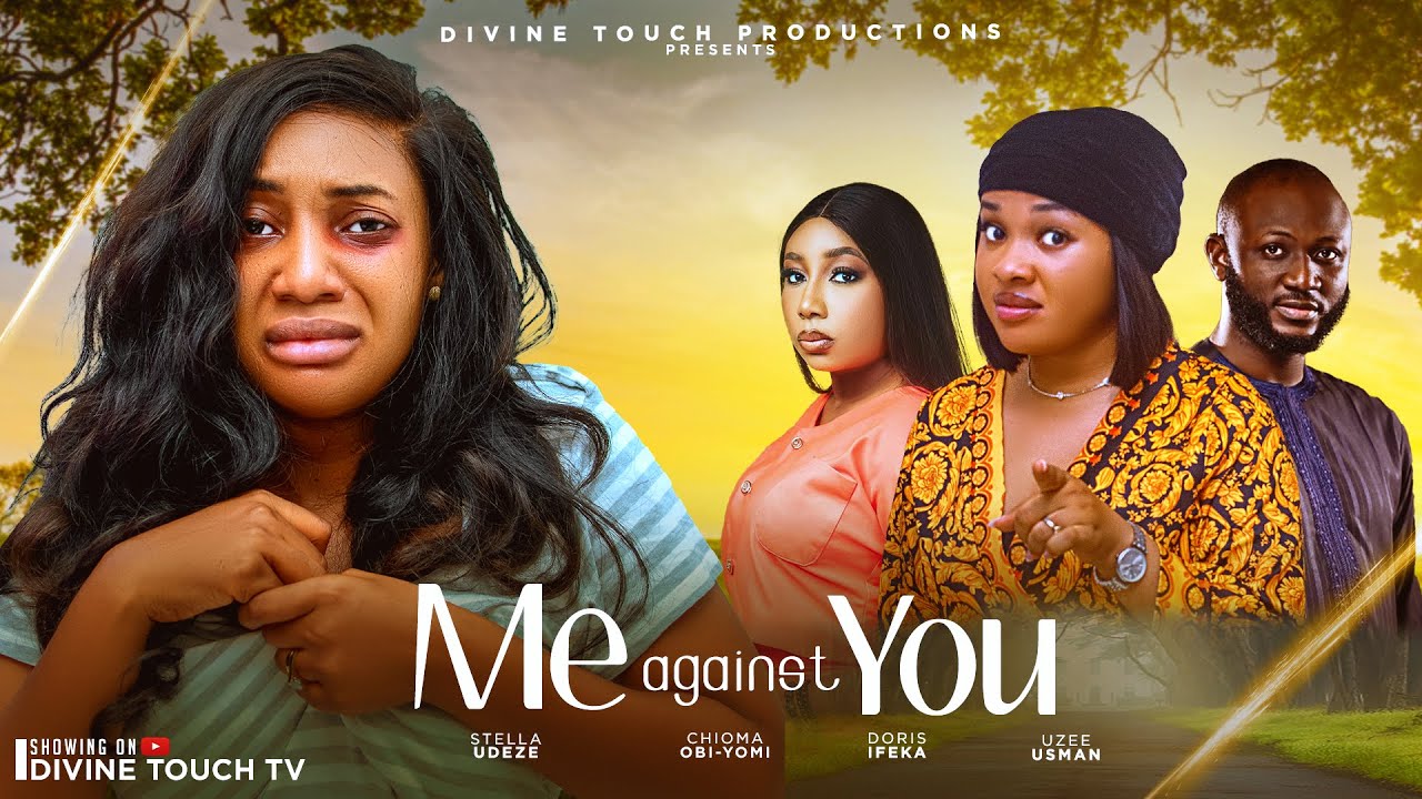 ME AGAINST YOU - STELLA UDEZE/DORIS IFEKA/UZEE USMAN/MOVIE/ NIGERIAN MOVIES 2025 LATEST MOVIES